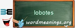 WordMeaning blackboard for lobotes